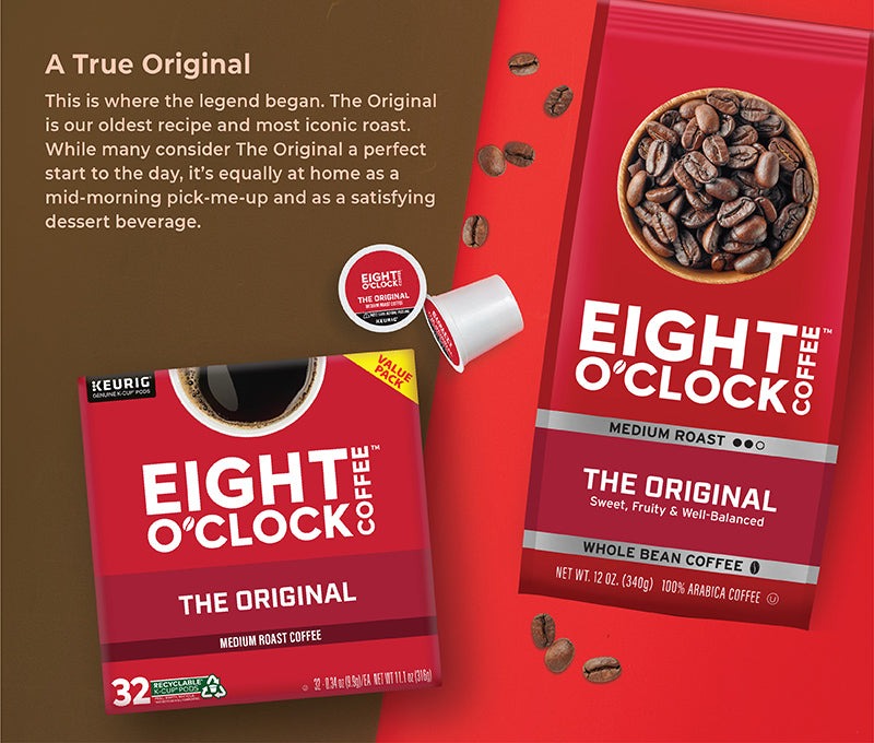 Eight O'clock The Original K-cups and Whole bean coffee.